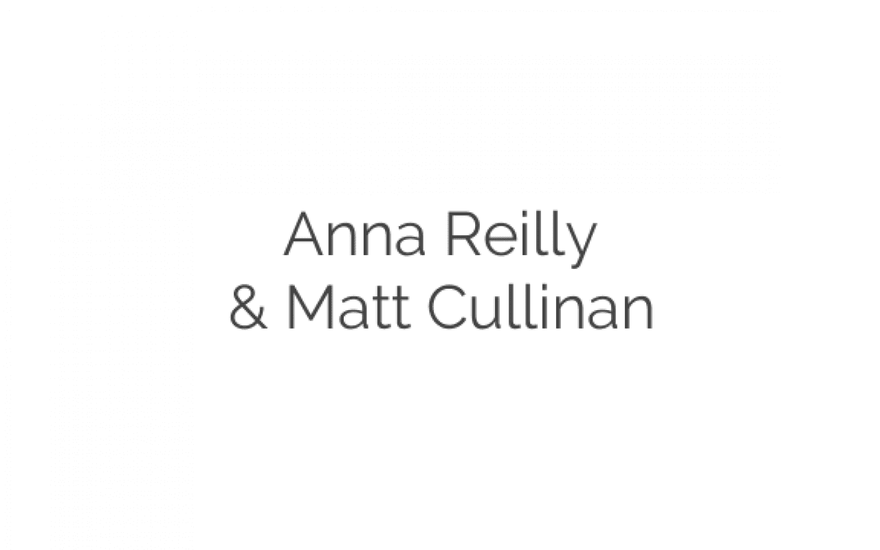 Anna Reilly & Matt Cullinan